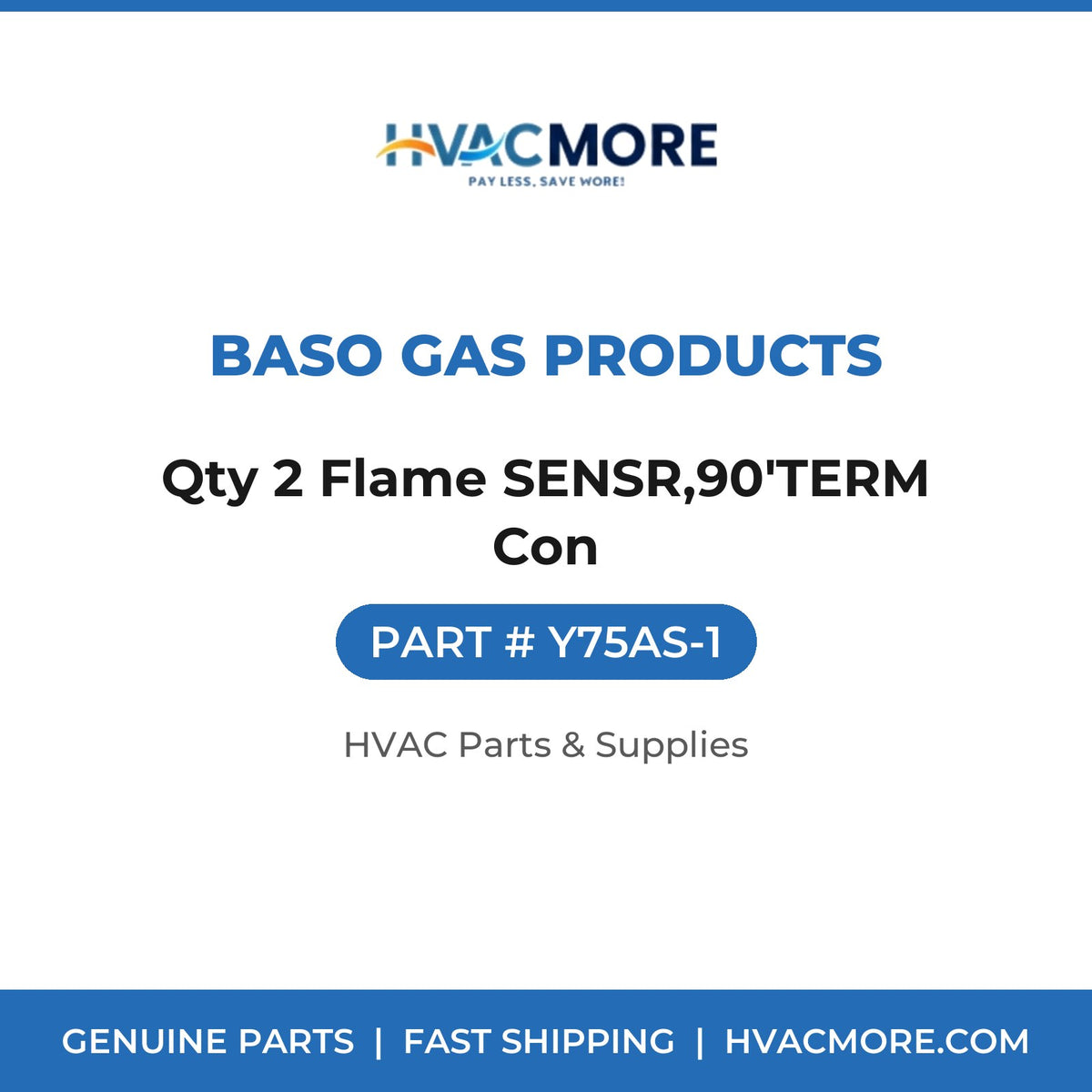 BASO Gas Products Qty 2 Flame SENSR,90'TERM Con Y75AS-1