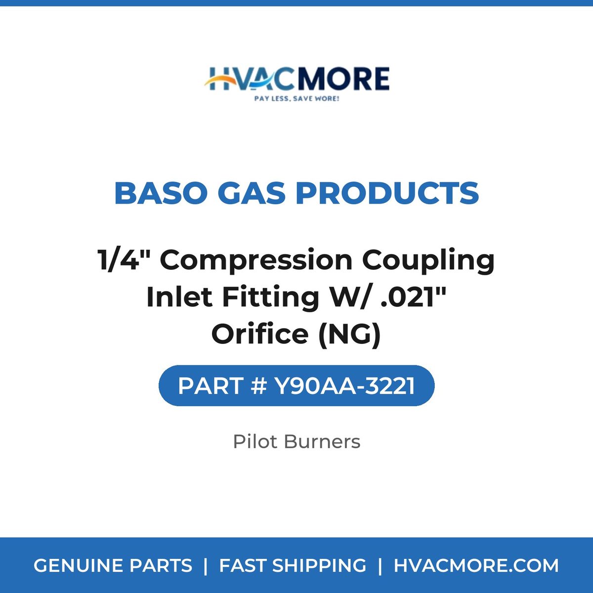Baso Gas Products 1/4" Compression Coupling Inlet Fitting W/ .021" Orifice (NG) Y90AA-3221