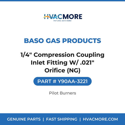 Baso Gas Products 1/4" Compression Coupling Inlet Fitting W/ .021" Orifice (NG) Y90AA-3221
