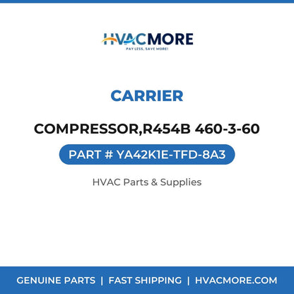 Carrier COMPRESSOR,R454B 460-3-60 YA42K1E-TFD-8A3