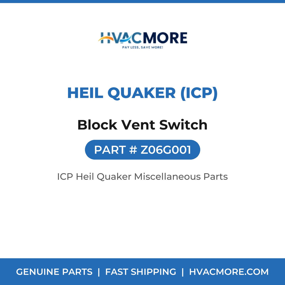 Heil Quaker (ICP) Block Vent Switch Z06G001
