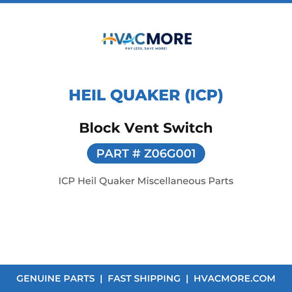 Heil Quaker (ICP) Block Vent Switch Z06G001