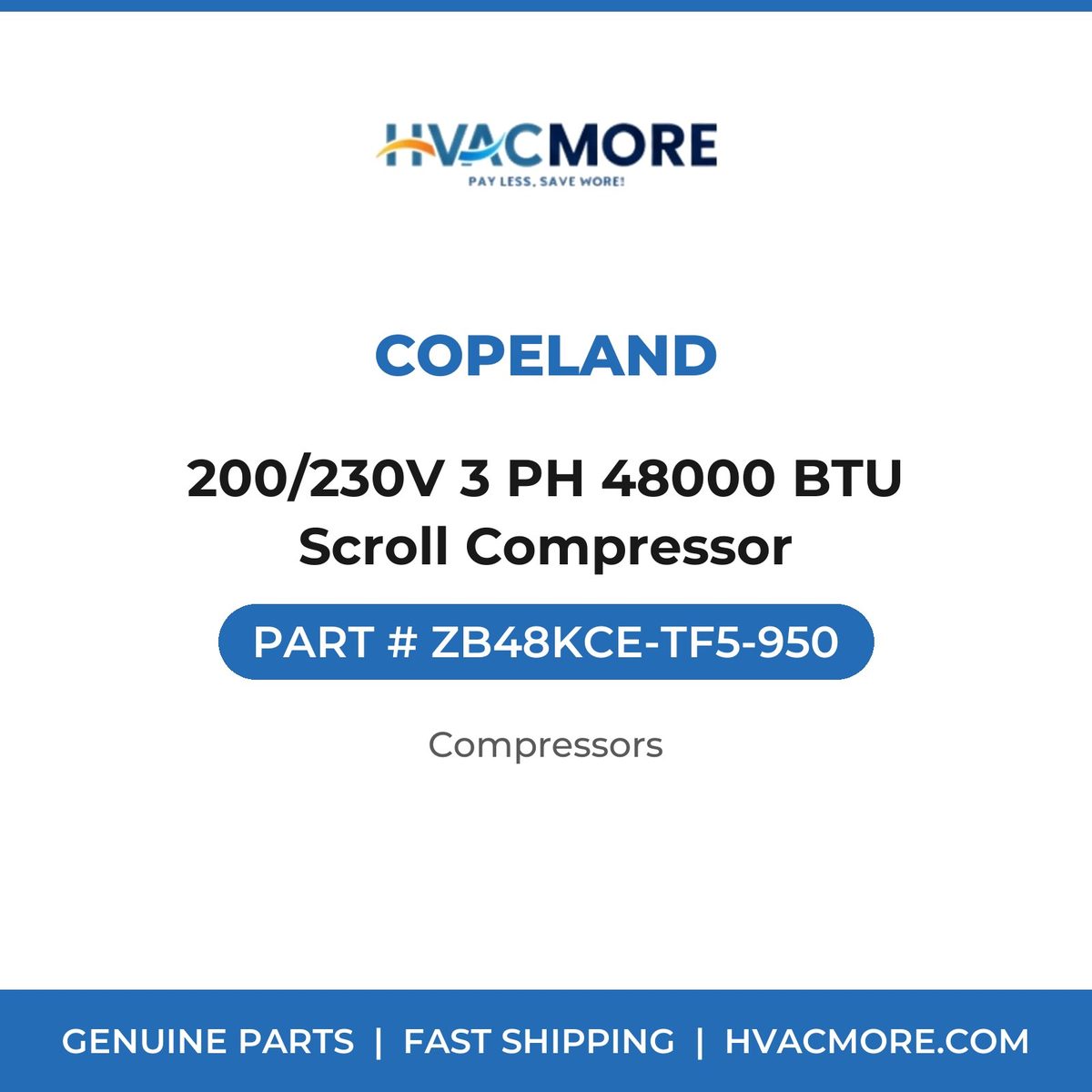 Copeland 200/230V 3 PH 48000 BTU Scroll Compressor ZB48KCE-TF5-950