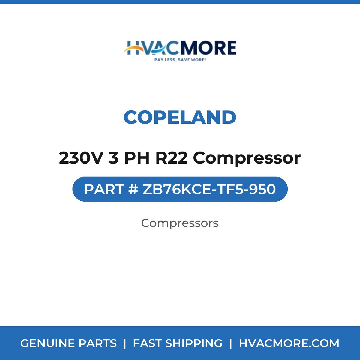 Copeland 230V 3 PH R22 Compressor ZB76KCE-TF5-950