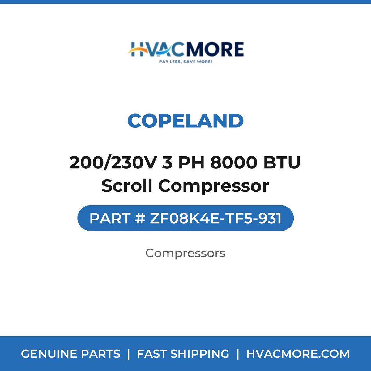 Copeland 200/230V 3 PH 8000 BTU Scroll Compressor ZF08K4E-TF5-931