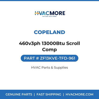 Copeland 460v3ph 13000Btu Scroll Comp ZF13KVE-TFD-961