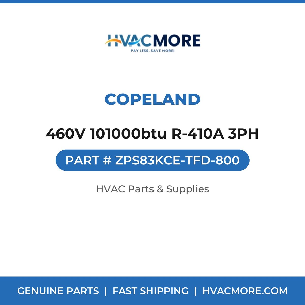 Copeland 460V 101000btu R-410A 3PH ZPS83KCE-TFD-800