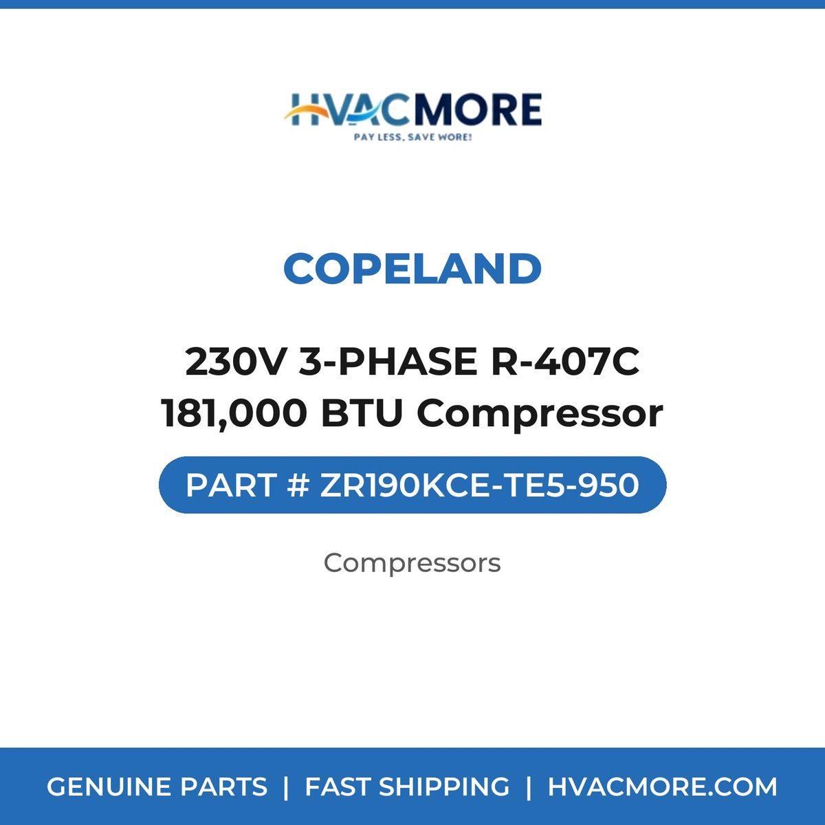 Copeland 230V 3-PHASE R-407C 181,000 BTU Compressor ZR190KCE-TE5-950