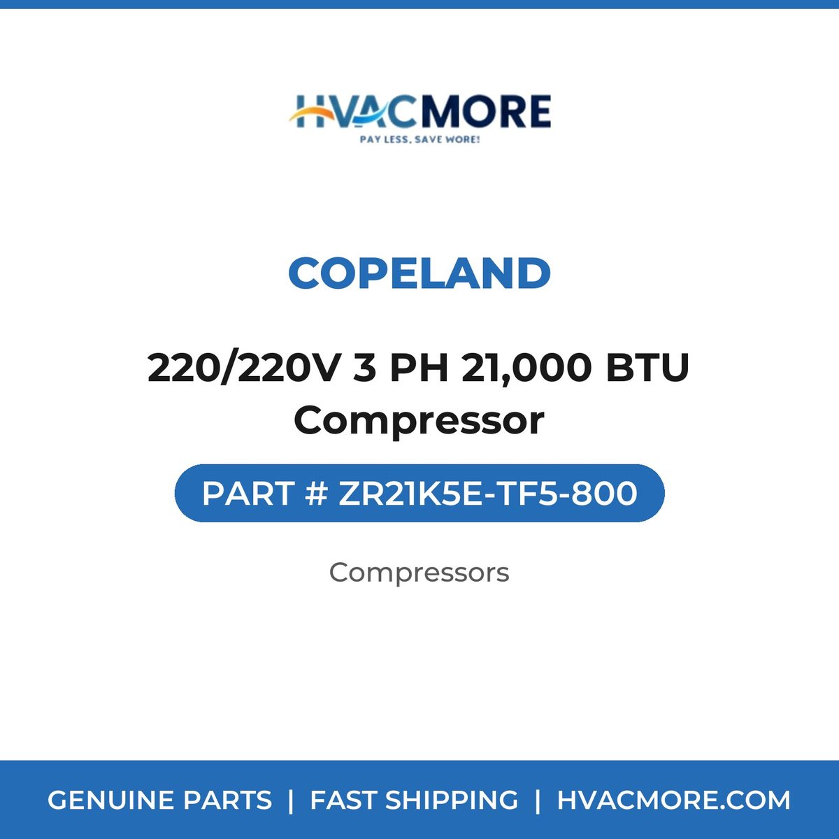 Copeland 220/220V 3 PH 21,000 BTU Compressor ZR21K5E-TF5-800