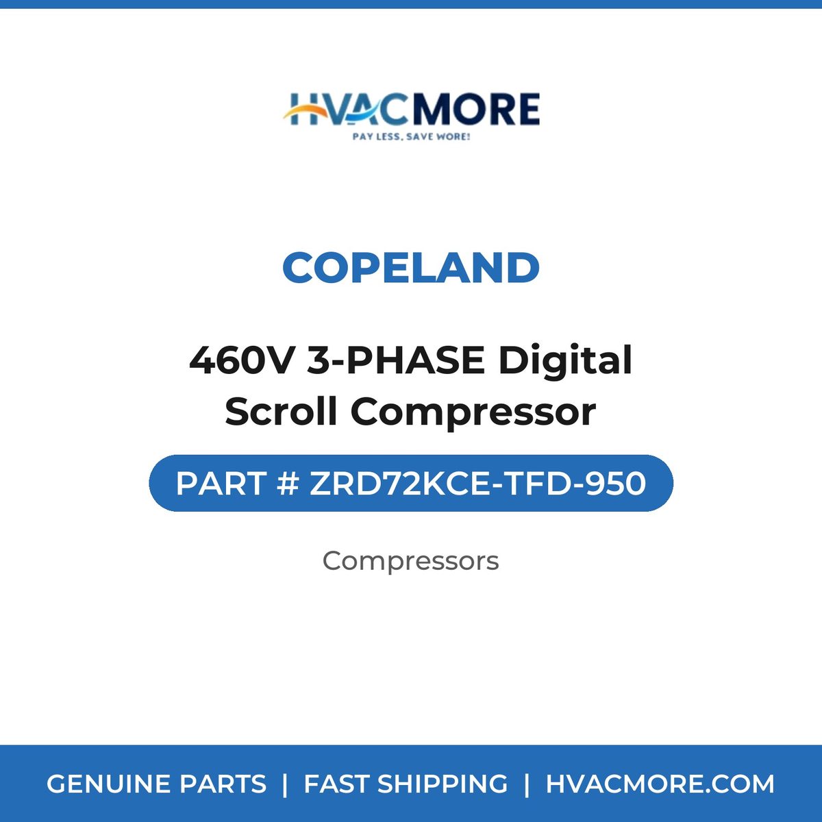 Copeland 460V 3-PHASE Digital Scroll Compressor ZRD72KCE-TFD-950