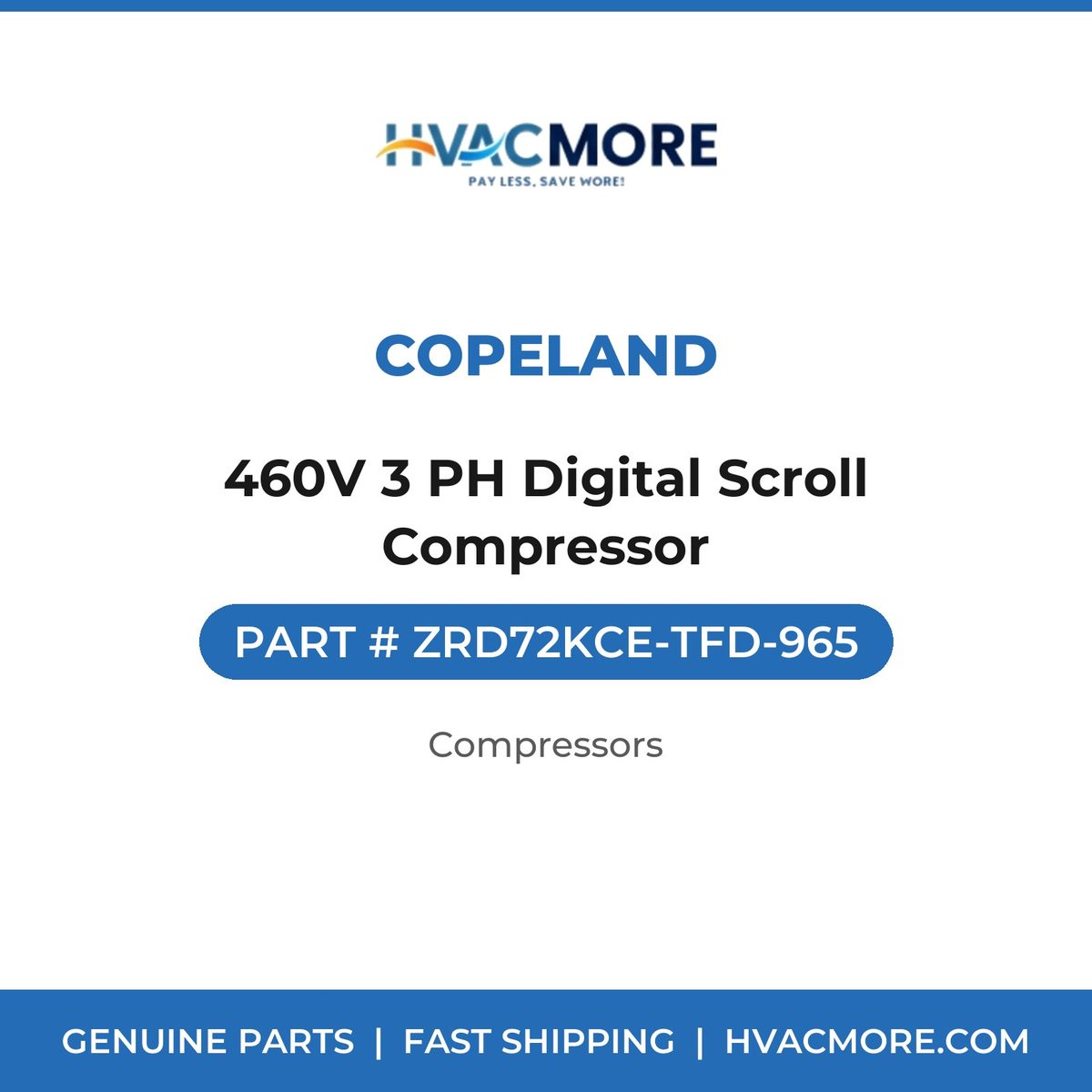 Copeland 460V 3 PH Digital Scroll Compressor ZRD72KCE-TFD-965